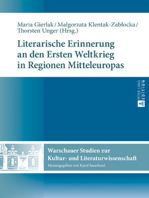 cover image of Literarische Erinnerung an den Ersten Weltkrieg in Regionen Mitteleuropas